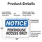 Signmission Penthouse Access Only OSHA Notice Sign, Plastic, 18in W x 12in L, 2PK OS-2PACK-NS-P-1218-L-17171 - alternate 6